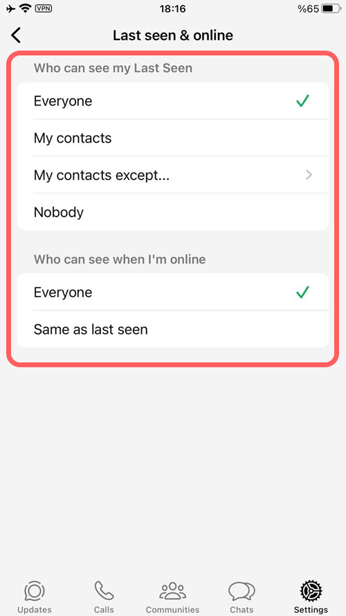 Tap on Last Seen & Online. Here, you can set who can see your last seen and online status.